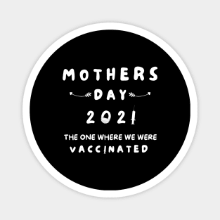 MOTHERS DAY 2021 VACCINATED QUOTES Magnet